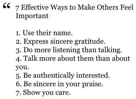 7 effective ways to make others feel important Things To Say To People You Love, How To Show People You Love Them, Things That Make People Feel Loved, How To Show Love To Others, How To Make People Feel Loved, How To Be Loved By Everyone, How To Help Others, How To Comfort People, How To Be Kind To Others