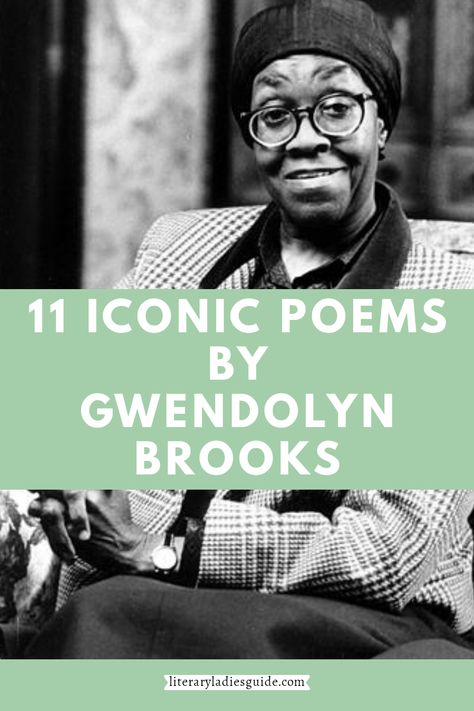 11 iconic poems by Gwendolyn Brooks, celebrated American Poet  #GwendolynBrooks #Poetry Love Poems By Black Poets, Female Poets Quotes, Civil Rights Quotes, Gwendolyn Brooks, African American Poets, African American Inspirational Quotes, Most Famous Poems, Black Poets, African American Quotes