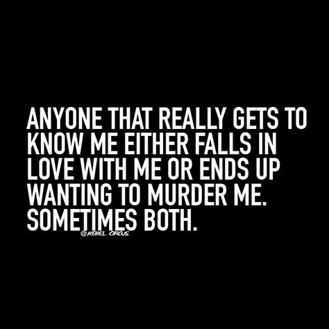 ❤️Anyone that really get to know me either falls in love with me or ends up wanting to murder me. Sometimes both Humour, Biker Quotes, No Love, Bio Quotes, Words Worth, Morning Humor, Twisted Humor, Manifestation Quotes, Get To Know Me