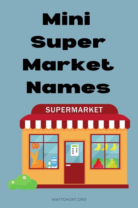 100+ Best Mini Super Market Name Ideas Grocery Store Names Ideas, Mini Market Store Ideas, Store Names Ideas, Shop Name Ideas, Luxury Brand Names, Mini Store, Groceries App, Online Grocery Store, Name Suggestions