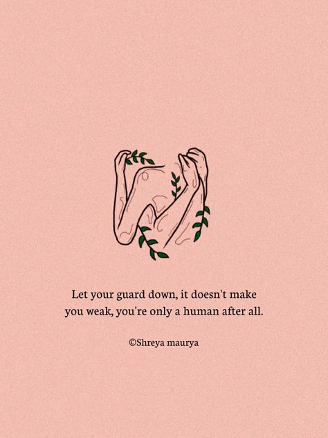 Human After All, Letting Your Guard Down, Imperfectly Perfect, Its Okay To Not Be Okay, Be Okay, It's Okay, Fit In, Self Love, To Learn