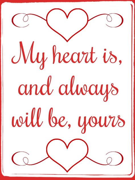 My heart is, and always will be, yours ♥ My Heart Is And Always Will Be Yours, My Heart Is Always With You, My Heart Will Always Be Yours, You Will Always Be In My Heart, You Have My Heart, My Heart Is Full Quotes, My Heart Quotes, Congrats Wishes, Inmate Love