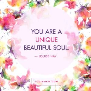 Inspirational Quotes about self-esteem | "You are a unique, beautiful soul." — Louise Hay Louise Hay, Louise Hay Quotes, Louise Hay Affirmations, Image Positive, Quotes Beautiful, Inspiring People, Self Love Affirmations, Love Affirmations, Trendy Quotes