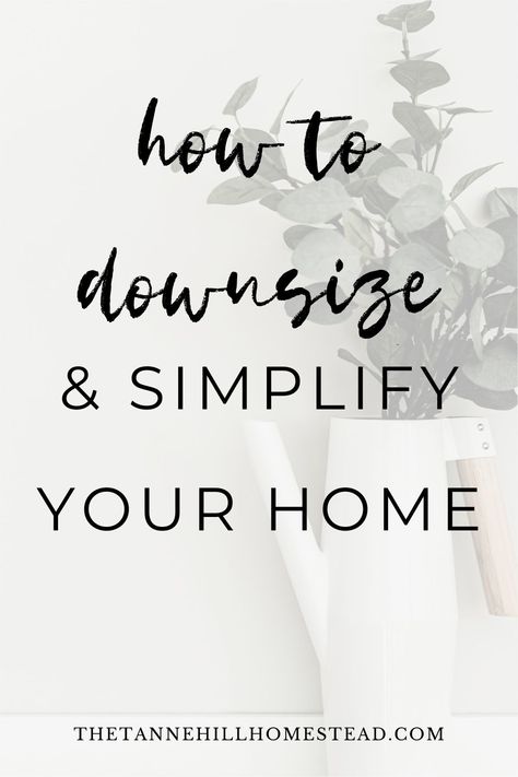 PINNED! Love this guide for how to downsize and simplify your home! I may not be moving, but I could use some simplifying!