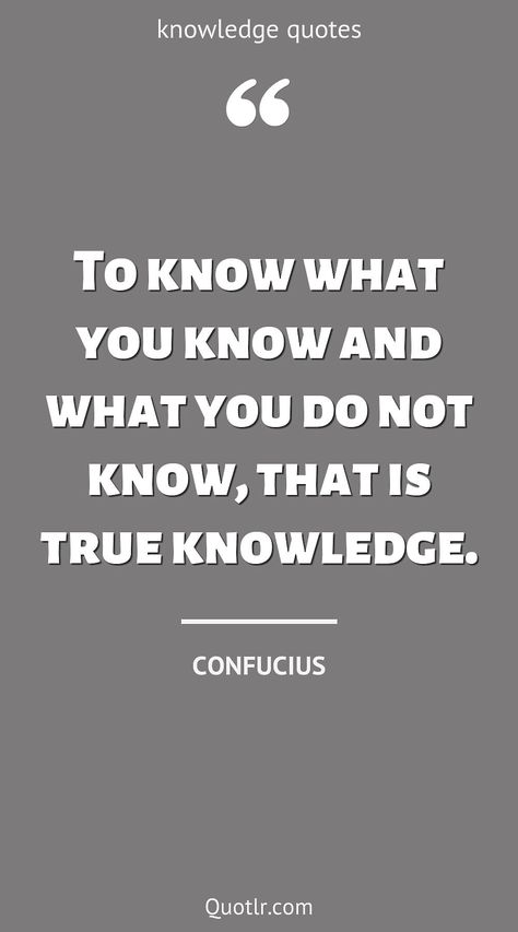 Quotes about knowledge to help you with frankenstein knowledge, wisdom and knowledge and that will add value to your life together with is power like this quote by Confucius #quotes #knowledge #education #learning #wisdom Quote About Knowledge, Confucious Quotes, Logical Quotes, Knowledge Is Power Quote, Quotes About Knowledge, Seeker Quotes, Quotes Knowledge, Logic Quotes, Confucius Quotes