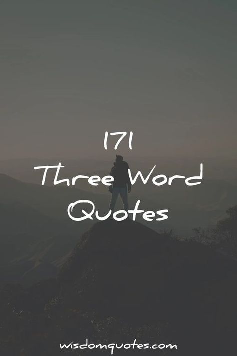 171 Three Word Quotes [Ultimate List] Film Quotes, 3 Word Quotes, Three Word Quotes, Quotes From Movies, Word Quotes, Quotes In English, Three Words, English Quotes, Movie Quotes