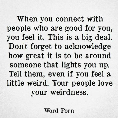 Connection; friends; tribe; love; weird; people lift you up Deep Quotes, Tribe Quotes, Hippie Quotes, Villain Quote, Yearbook Quotes, And So It Begins, Say That Again, Top Quotes, Up Quotes