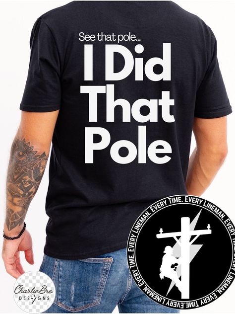 Pole Funny, Lineman Love, Journeyman Lineman, Electrical Lineman, Lineman Shirts, Lineman Wife, Power Lineman, Lineman Gifts, Cheap Shirts