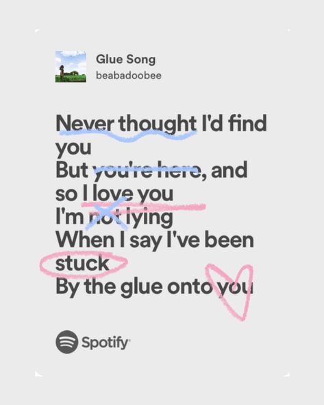 glue song lyrics beabadoobee Glue Song By Beabadoobee, Glue Song Lyric, Glue Beabadoobee, Beabadoobee Lyrics Aesthetic, The Way Things Go Beabadoobee Lyrics, Beabadoobee Song Lyrics, Song Lyrics For Best Friend, Glue Song Beabadoobee Spotify, Glue Song Poster