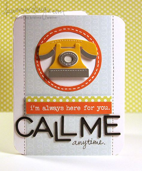 Call Me Anytime, Kristina Werner, Homemade Birthday Cards, Phone Cards, Cardmaking And Papercraft, Hello Cards, Beautiful Handmade Cards, Encouragement Cards, Phone Card