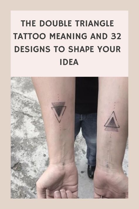 The Double Triangle Tattoo Meaning and 32 Designs to Shape Your Idea Geometric Tattoo Matching, Tattoos With Triangles, Mini Geometric Tattoo, 2 Triangle Tattoo Meaning, Couple Tattoos Triangle, Triangle Tattoo Forearm, Double Trouble Tattoo Ideas, Two Triangles Tattoo, Triangle Couple Tattoo