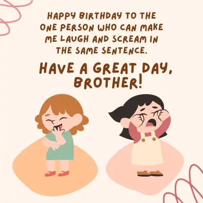 37 Funny Birthday Wishes for Brother From Sister (+Images) Birthday Caption For Brother, Funny Birthday Wishes For Brother, Happy Birthday Brother From Sister, Happy Birthday Brother Funny, Happy Birthday Little Brother, Best Brother Quotes, Happy Birthday April, Birthday Brother Funny, Sister Images