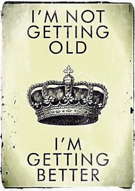 I'm not getting old, I'm getting better!  It's true that age is only digits. The only limitations that you have are the ones that you have set yourself to. Dream big and make those dreams come true one step at a time. You are only getting better and wiser as each year passes by.   #MyDeepThoughts Birthday Quotes, Famous Birthday Quotes, Birthday Quotes Funny, Wish Quotes, Happy Birthday Quotes, E Card, Amazing Quotes, Happy Birthday Wishes, Its My Birthday