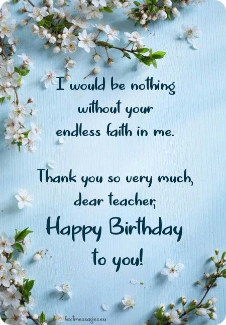 Happy Birthday Wishes For Teacher | Textmessages.eu Happy Birthday Wishes Ma'am, Birthday Wish For Teacher Quotes, Happy Birthday Wishes For Ma'am, Wishing Birthday To Teacher, Birthday Wishes To Teacher Quotes, Birthday Wish For Teachers, Happy Birthday Wishes For Teacher Quotes, Bday Wishes For Teacher, Wishes For Teachers Birthday