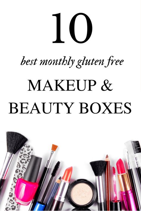 10 Best Gluten Free Makeup and Beauty Box Subscriptions Cheap Subscription Boxes, Beauty Subscription Boxes, Free Subscription Boxes, Makeup Subscription Boxes, Gluten Free Makeup, Box Subscriptions, Best Gluten Free, Beauty Box Subscriptions, Makeup Studio