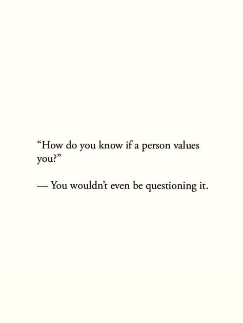 A Person Who Values You Wouldn't Ever, Value Of Person Quotes, Camping Wallpaper, Choose Quotes, Self Value, Value Quotes, Feeling Weak, Instagram Quotes Captions, Be With Someone