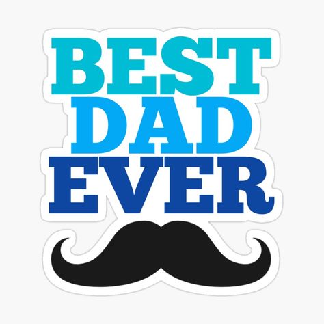 Get my art printed on awesome products. Support me at Redbubble #RBandME: https://www.redbubble.com/i/sticker/Best-Dad-Ever-by-saminour/50063532.EJUG5?asc=u Fathers Day Hampers, Father's Day Stickers, Son Birthday Quotes, Son Birthday, Happy Father Day Quotes, Fathers Day Cake, Parents Day, Fathers Day Quotes, I Love My Dad