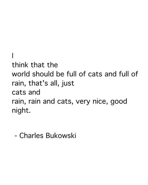 Charles Bukowski Bukowski, Charles Bukowski Cats, Charles Bukowski Poems Poetry, Bukowski Quotes Poetry, Charles Bukowski Let It Enfold You, Let It Unfold You Charles Bukowski, Let It Enfold You Bukowski, Women Charles Bukowski, Charles Bukowski Quotes Love