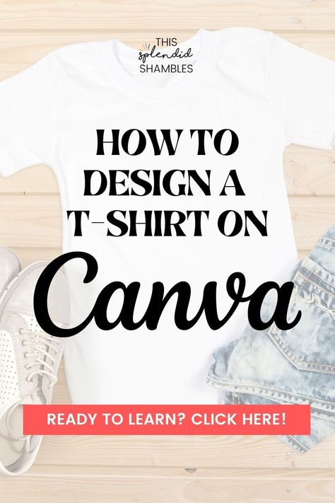 How To Design Tshirts On Canva, How To Design Shirts On Canva, How To Create Your Own Tshirt Design, Print Designs For T Shirt, How To Create Designs For Tshirts, T Shirt Layout Design, How To Make T Shirt Designs, Diy Tshirts Ideas Graphic Tees, Business T Shirt Design