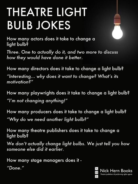 Theatre Light Bulb jokes Humour, Rehearsal Bag Theatre, Theater Kid Gifts, Theater Memes Funny, Theater Kid Memes, Theatre Rehearsals, Musical Theatre Humor, Stage Management, Theater Kid Problems