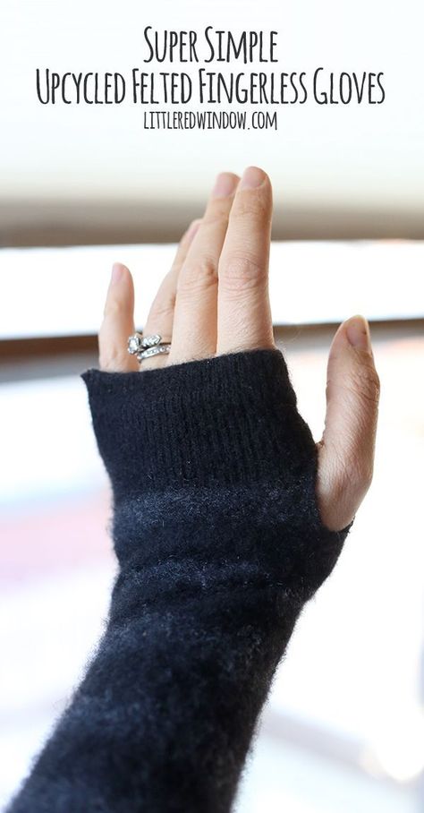 Super Simple Upcycled Felted Fingerless Gloves | littleredwindow.com Upcycling, Diy Fingerless Gloves, Upcycling Ideas Clothes, Old Sweater Crafts, Gloves Diy, Wool Fingerless Gloves, Glove Pattern, Local Yarn Shop, Diy Slippers