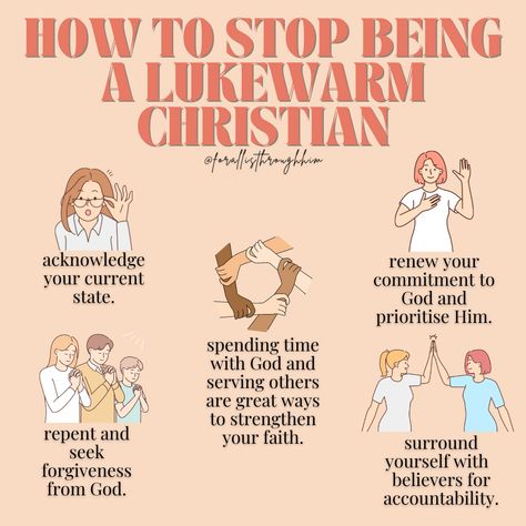 Things Not To Do As A Christian, Strengthening Relationship With God, How To Not Be Lukewarm, Being A Better Christian Woman, How To Be More Faithful To God, Ways To Become A Better Christian, How To Stop Being Lukewarm, Tips For Christians, What Is A Lukewarm Christian