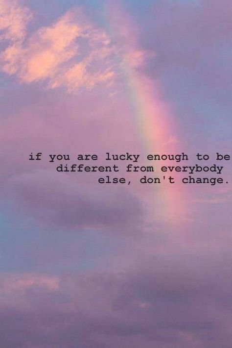 If you are lucky enough to be different from everyone else, DON'T CHANGE True Quotes, Famous Quotes, Meaningful Quotes, Inspirational Lyrics, Different Quotes, Positive Words, Jewelry Pendant, Attitude Quotes, Positive Affirmations
