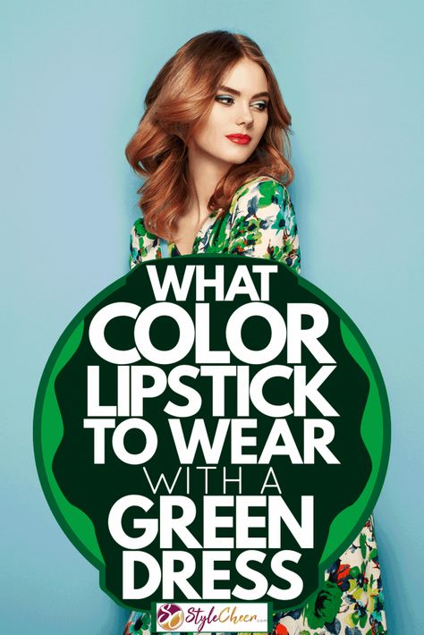 What Color Lipstick To Wear With A Green Dress - StyleCheer.com Lipstick For Emerald Green Dress, Lipstick To Go With Green Dress, Red Lips Green Dress, Kelly Green Dress Accessories, Makeup Emerald Green Dress, Lip Color For Green Dress, Make Up To Match Green Dress, Green Dress With Red Lipstick, Lipstick For Olive Green Outfit