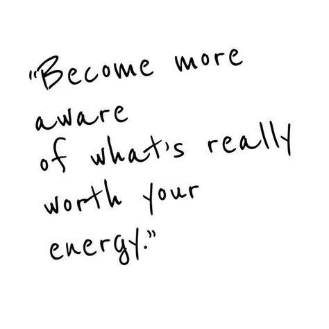 Become more aware of who and what is really worth your energy | #girlboss #girl #inspiration #inspirationalquotes #motivationalquotes #success #happiness #positivity #determination Inspirerende Ord, Fina Ord, The Words, Pretty Words, Growth Mindset, Great Quotes, Inspirational Words, Words Quotes, Cool Words