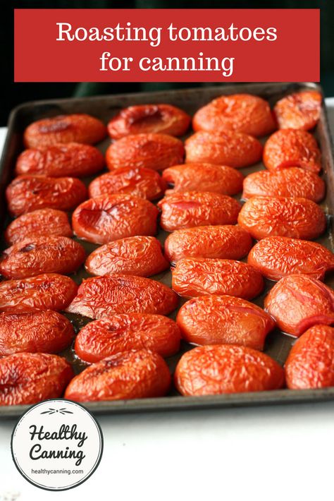 Roasting tomatoes for canning - Healthy Canning Fire Roasted Tomatoes Recipe, Tomatoes For Canning, Roma Tomato Recipes, Roasting Tomatoes, Preppers Food Storage, Roasted Tomato Recipes, Canning Tomatoes Recipes, Prepper Food, Pressure Canning Recipes