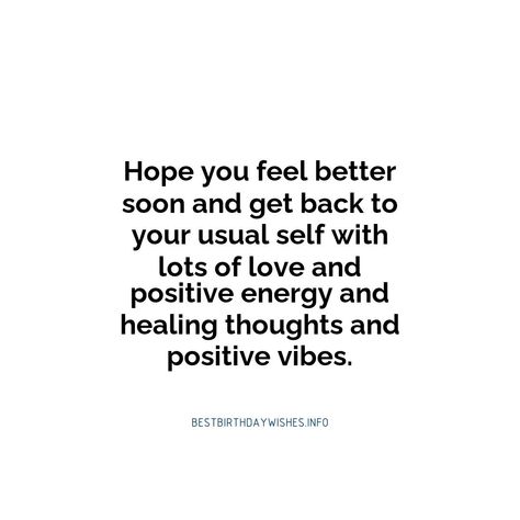 Hope You Slept Well, Healing Cards Get Well, Quotes For Feeling Better, Get Well Quotes Funny, Feel Well Soon, Hope You’re Doing Well, Hope Your Day Is Going Well, Messages Of Hope Encouragement, Good Health Quotes Wishing