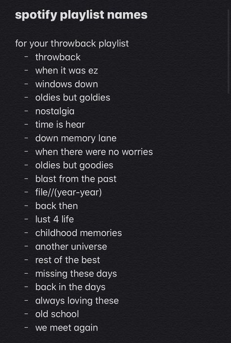 Throwback Songs Playlist Names, Spotify Playlist Names For Throwbacks, Throwback Spotify Playlist Names, Throwback Playlist Spotify, What To Name My Spotify Playlist, Playlist Names For Random Songs, Spotify Playlist Names Throwback, Playlist Names Throwback, Spotify Playlist Inspo Aesthetic