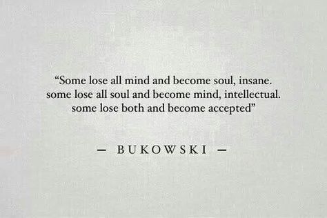 Bukowski Quotes, Charles Bukowski Quotes, Lang Leav, Quotes Board, Inspirerende Ord, Quote Unquote, Nice Quotes, Literature Quotes, Life Quotes Love