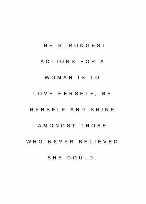 The strongest actions for a woman is to love herself, be herself, and shine amongst those who never believed she could. #Motivational #Inspirational #Quotes Be Your Biggest Fan Quotes, Daglig Motivation, Happy Thoughts Quotes, Inspirerende Ord, Women Empowerment Quotes, Motiverende Quotes, Independent Women Quotes, Empowerment Quotes, Strong Women Quotes