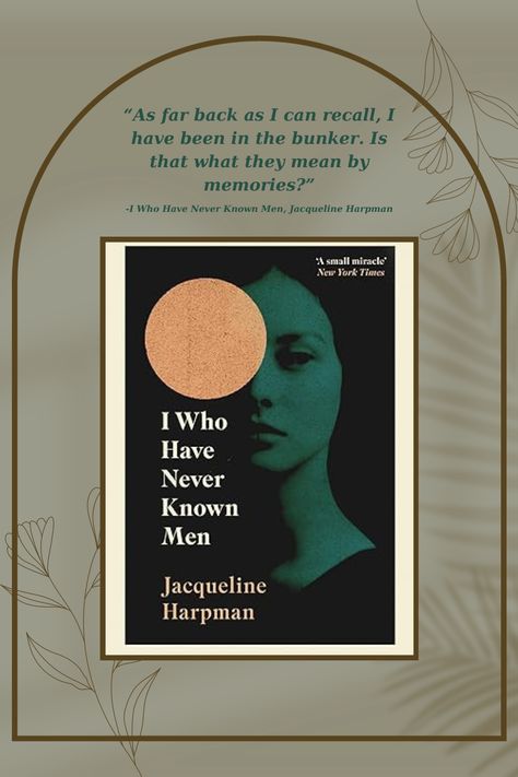 Why you should read I who Have Never Known Men by Jacqueline Harpman Philosophical Questions, Feminist Theory, Dystopian Books, Dystopian Novels, Beginning Writing, Margaret Atwood, Book Suggestions, Her World, Weird World