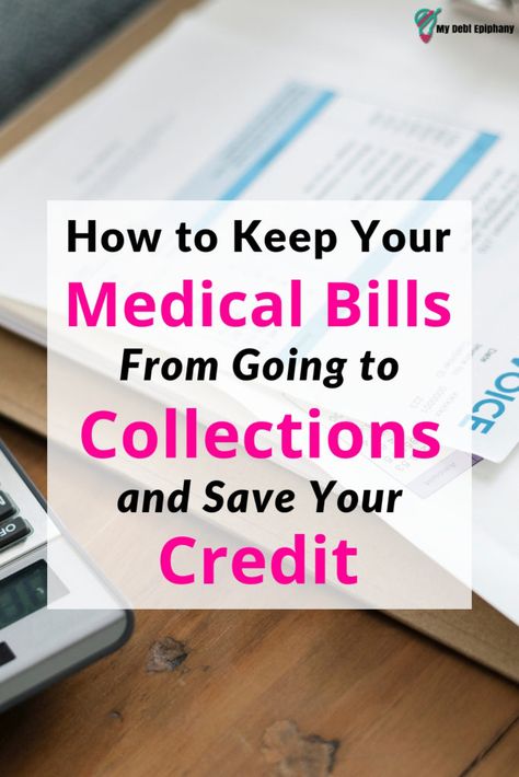 How to Keep Medical Bills From Going to Collections and Save Your Credit Medical Management, Credit Repair Business, Medical Debt, Improve Credit, Money Savvy, Credit Debt, Debt Collection, Business Loan, Improve Your Credit Score