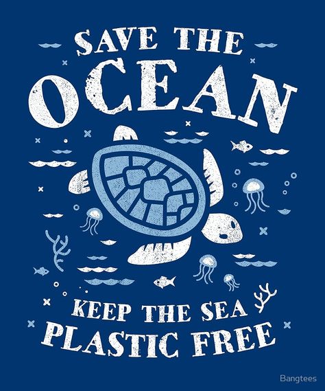 Save the ocean design. #environmental #plasticpollution #planet #turtle #saveturtles #ocean #tshirtdesign Upcycling, Save The Oceans Posters, Save The Ocean Quotes, Save The Ocean Wallpaper, Save The Ocean Posters, Save The Ocean Art, Ocean Poster Design, Save The Planet Aesthetic, Save The Planet Poster