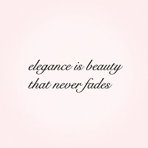 #elegance #beautiful quotes #about beauty #elegance quotes #elegant #classy woman quotes #style #real beauty quotes #true self Too Classy For You Quotes, Beauty In Saree Quotes, Quotes About Glamour, Bio For Instagram Unique Islamic, Elegance Is Beauty That Never Fades, Quotes For Classy Women, A Classy Woman Quotes, Looking Pretty Quotes, Quality Woman Quotes