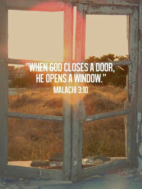 When God Closes A Door, He Opens A Window life quotes quotes quote religious quotes life religion god quotes life quotes for facebook life quotes for tumblr Bible Scriptures, Malachi 3 10, Woord Van God, An Open Window, Ayat Alkitab, Open Window, Spiritual Inspiration, Verse Quotes, Bible Verses Quotes