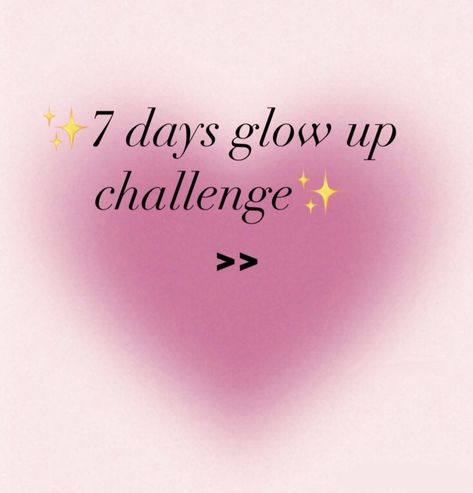 7 days glow up challenge! <3 1 Day Glow Up Checklist, Glow Up 10 Days, 10 Day Glow Up Challenge Skin, 6 Week Glow Up Challenge, 10 Days Glow Up Challenge, Glow Up 7 Days, How To Glow Up In 4 Days, 7 Days Glowing Skin Challenge, Glow Up One Day