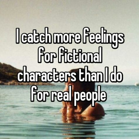 Loving Fictional Characters Aesthetic, Falling In Love With Fictional Characters Quotes, Me And Fictional Characters, In Love With Fictional Characters Aesthetic, Love Quotes For Fictional Characters, Being In Love With A Fictional Character, Quotes For Fictional Characters, In Love With Fictional Characters Quotes, Fictional Crush Quotes