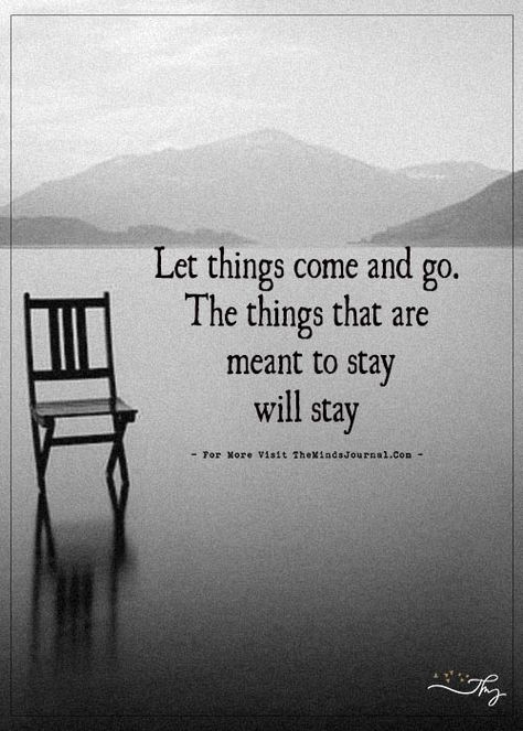 Let things come and go. - https://themindsjournal.com/let-things-come-and-go/ Qoutes About Moving On, People Come And Go Quotes, Let People Go Quotes, Let Go Quotes Relationships, Quotes About Letting Go, Moving On Quotes Letting Go, 40 Quotes, About Letting Go, Letting People Go