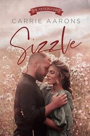 Sizzle (Ashton Family, #3) Accidental Pregnancy, Surprise Pregnancy, Family Book, Small Town Romance, Family Books, Family Print, Contemporary Romances, Romantic Comedy, Love At First Sight