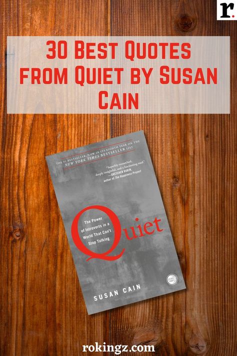 30 Best Quotes from Quiet by Susan Cain Quiet Susan Cain Quotes, Susan Cain Quotes, Quiet By Susan Cain, Quiet Susan Cain, Quiet Quotes, Susan Cain, Gretchen Rubin, Book Obsession, Happiness Project