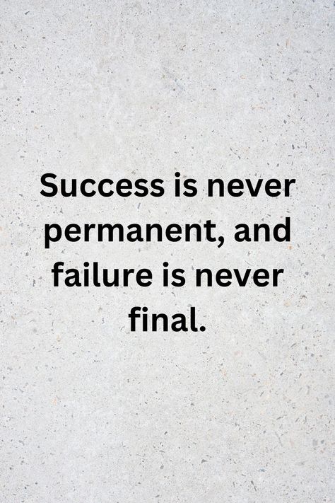 Success is never permanent, and failure is never final. Failure To Success Motivation, Failure Quotation, Failure And Success, Blue Board, General Quotes, Self Inspirational Quotes, Success And Failure, Daily Motivational Quotes, Good Thoughts Quotes