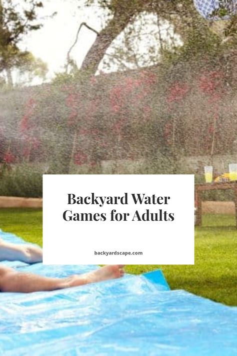 Backyard Water Games for Adults Water Slide Games For Adults, Water Party Adults, Pool Party Ideas For Adults Backyards, Adult Summer Party Games Outside, Backyard Water Games For Adults, Fun Water Games For Adults, Fun Outdoor Water Games, Water Games Adults, Cottage Games For Adults