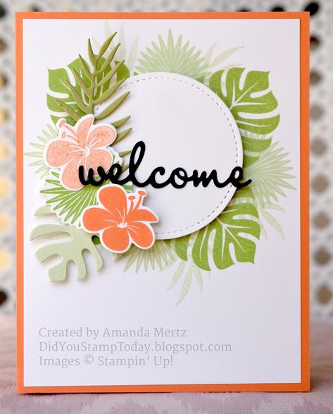 Did You Stamp Today?: Chic Welcome - Stampin' Up! Tropical Chic Welcoming Card Design, Stampin Up Welcome Cards, Handmade Welcome Cards, Welcome Card Ideas Handmade, Welcome Card Ideas, Welcome Card Design, Welcome Cards, Watercolour Cards, Easy Paper Craft