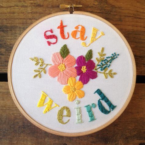 Stay weird embroidery hoop by Etsy seller itsonlyyou Diy Broderie, Pola Sulam, Stay Weird, Paper Embroidery, 자수 디자인, Hand Embroidery Art, Hand Embroidery Stitches, Embroidery Hoop Art, Design Guide