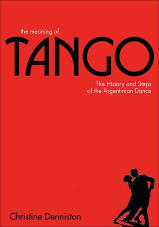 The Meaning of Tango: The History and Steps of the Argentinian Dance Classic Books, Buenos Aires, Argentinian Tango, Strictly Come Dancing, Free Books Online, Free Pdf Books, Marketing Software, High Society, Books To Read Online