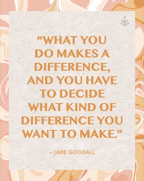 "What you do makes a difference, and you have to decide what kind of difference you want to make." - Jane Goodall Jane Goodall Quote, Jane Goodall Quotes, Environment Sustainability, Grad Quotes, Career Vision Board, Jane Goodall, World Quotes, International Women’s Day, Making A Difference